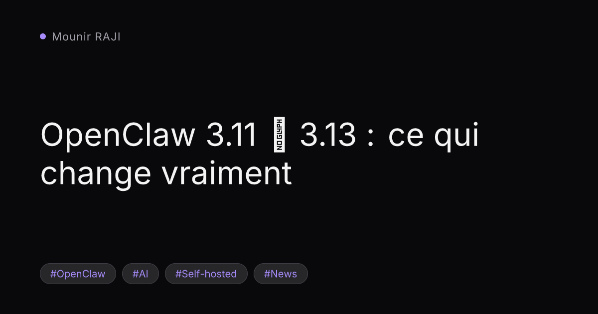 Image de couverture : OpenClaw 3.11 → 3.13 : ce qui change vraiment
